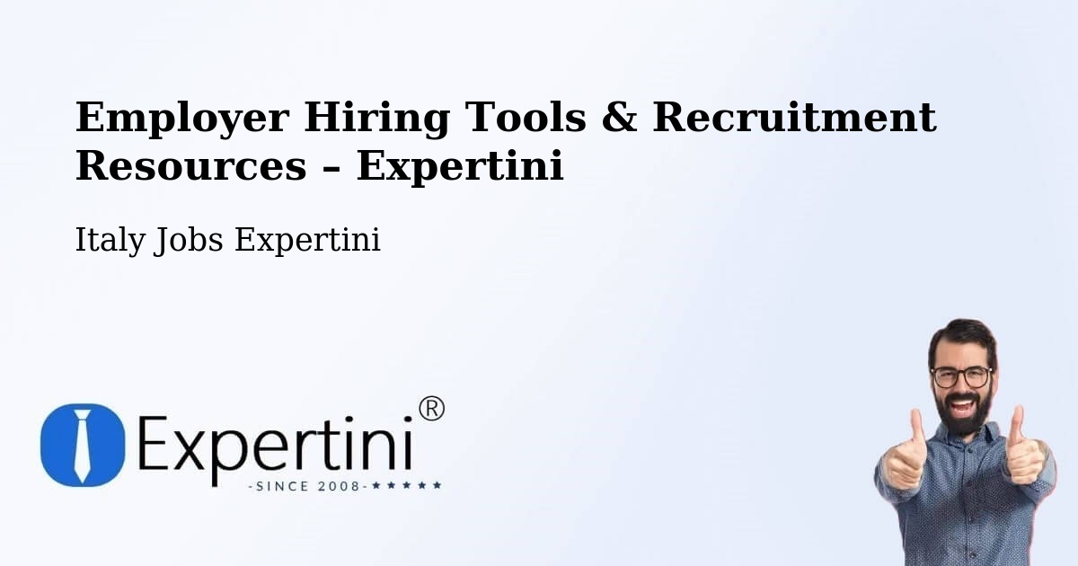 Employer Hiring Tools & Recruitment Resources – Opera - Opera, Italy Jobs Expertini
