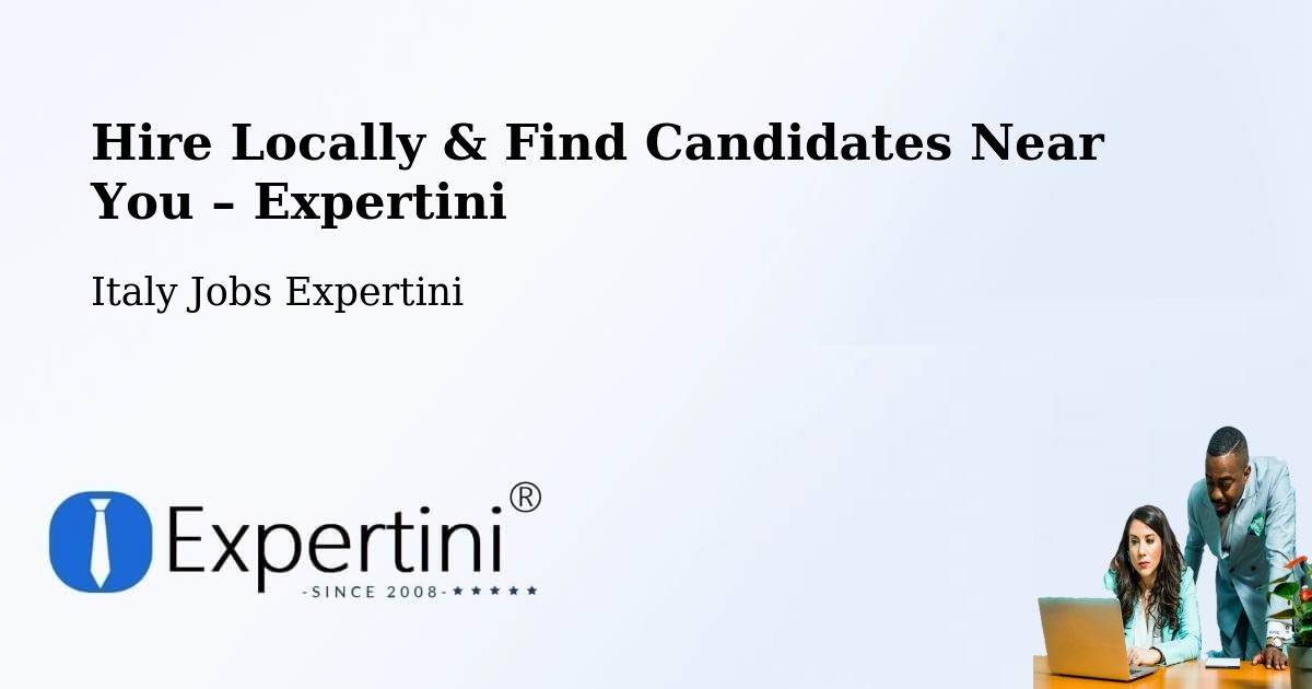 Hire Locally in Opera – Find Qualified Candidates Near You - Opera, Italy Jobs Expertini