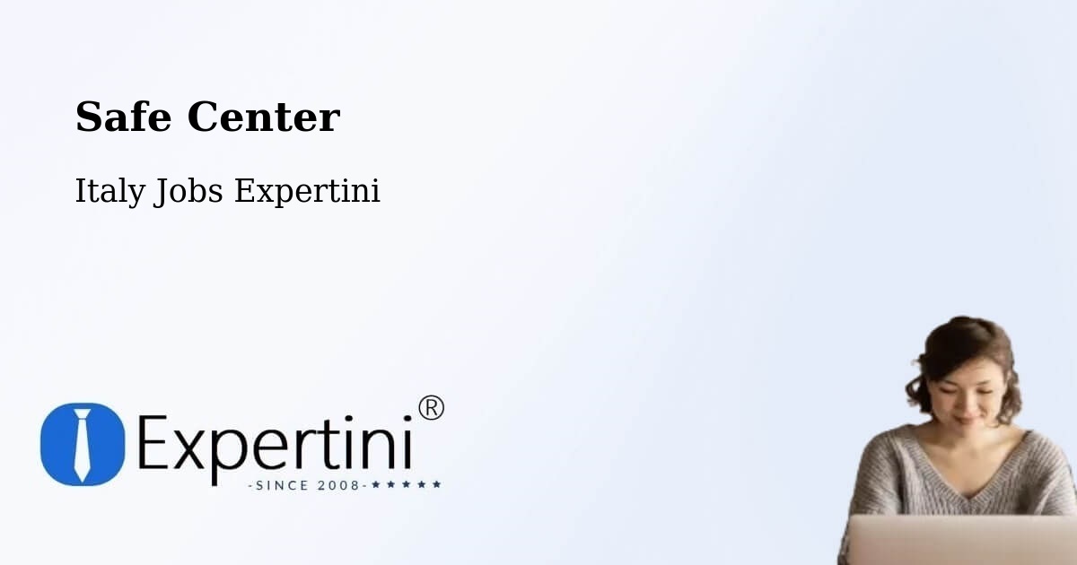 Safety Center – Opera - Italy Jobs Expertini
